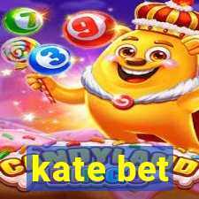 kate bet